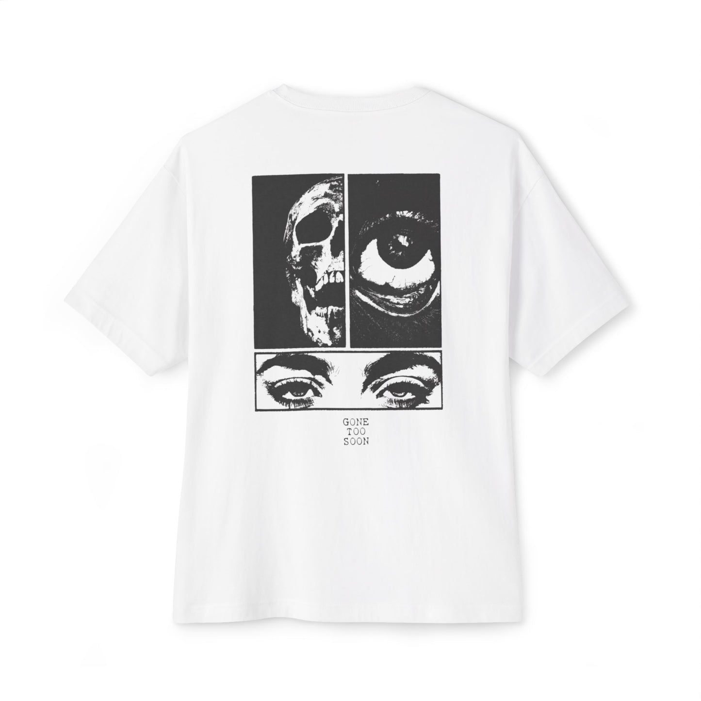 GONE TOO SOON Unisex Oversized Boxy Tee