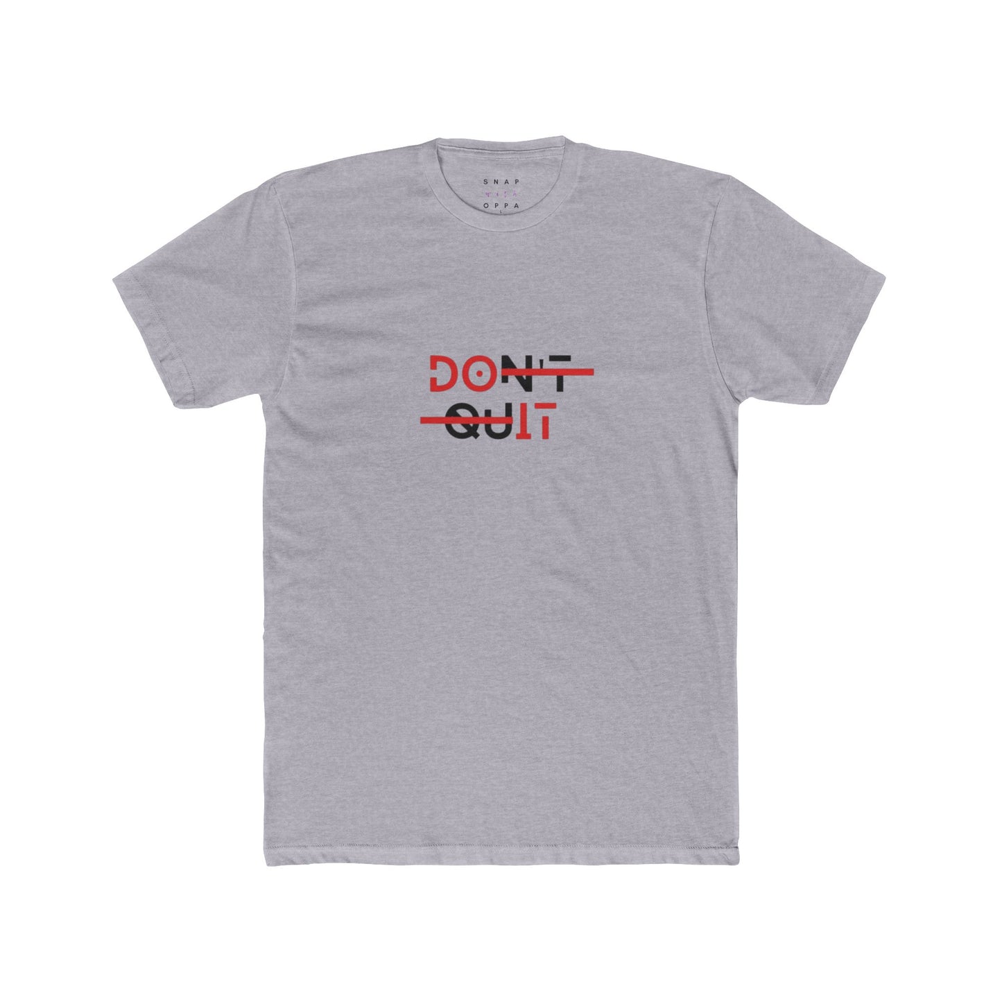 DONT QUIT UNISEX CREW TEE