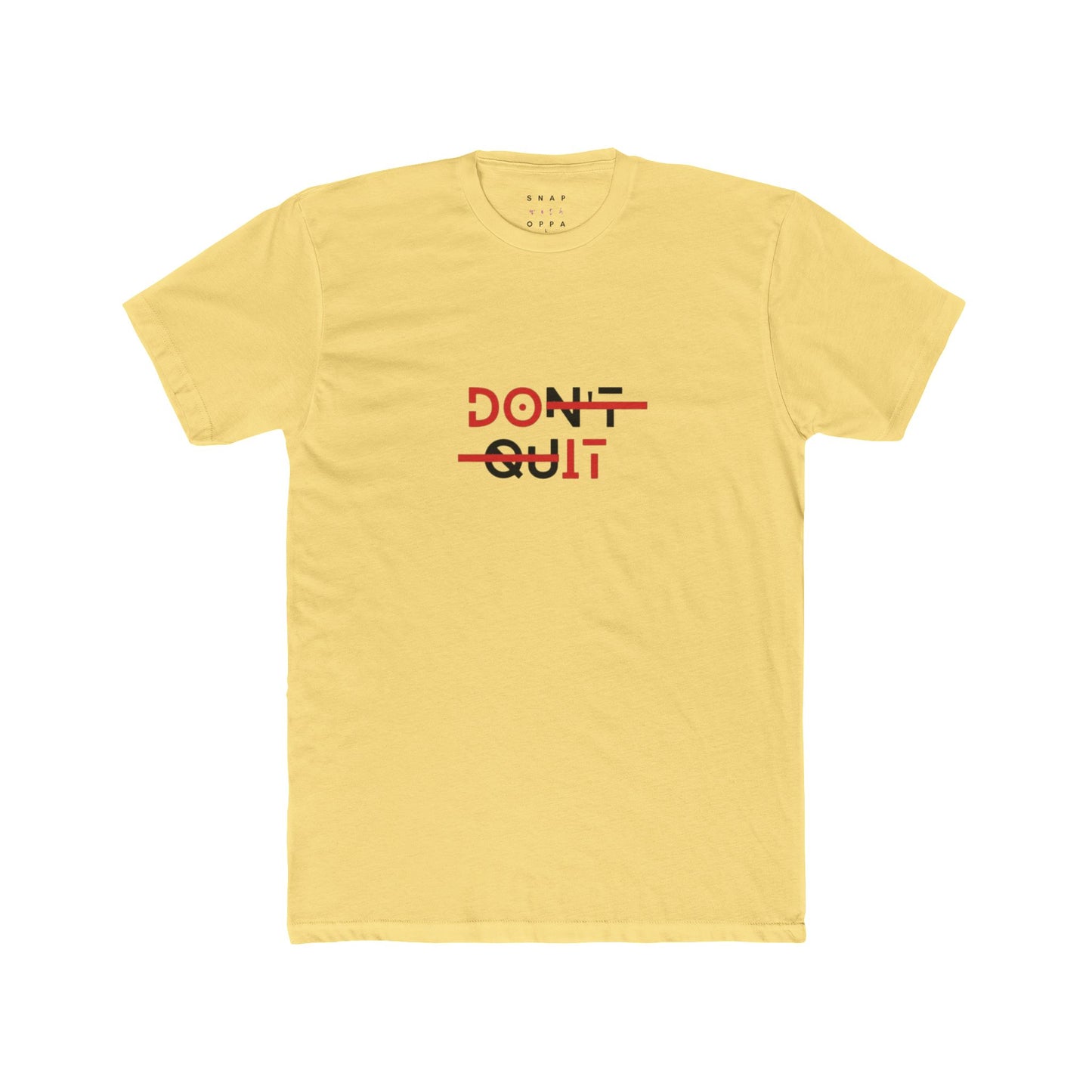 DONT QUIT UNISEX CREW TEE