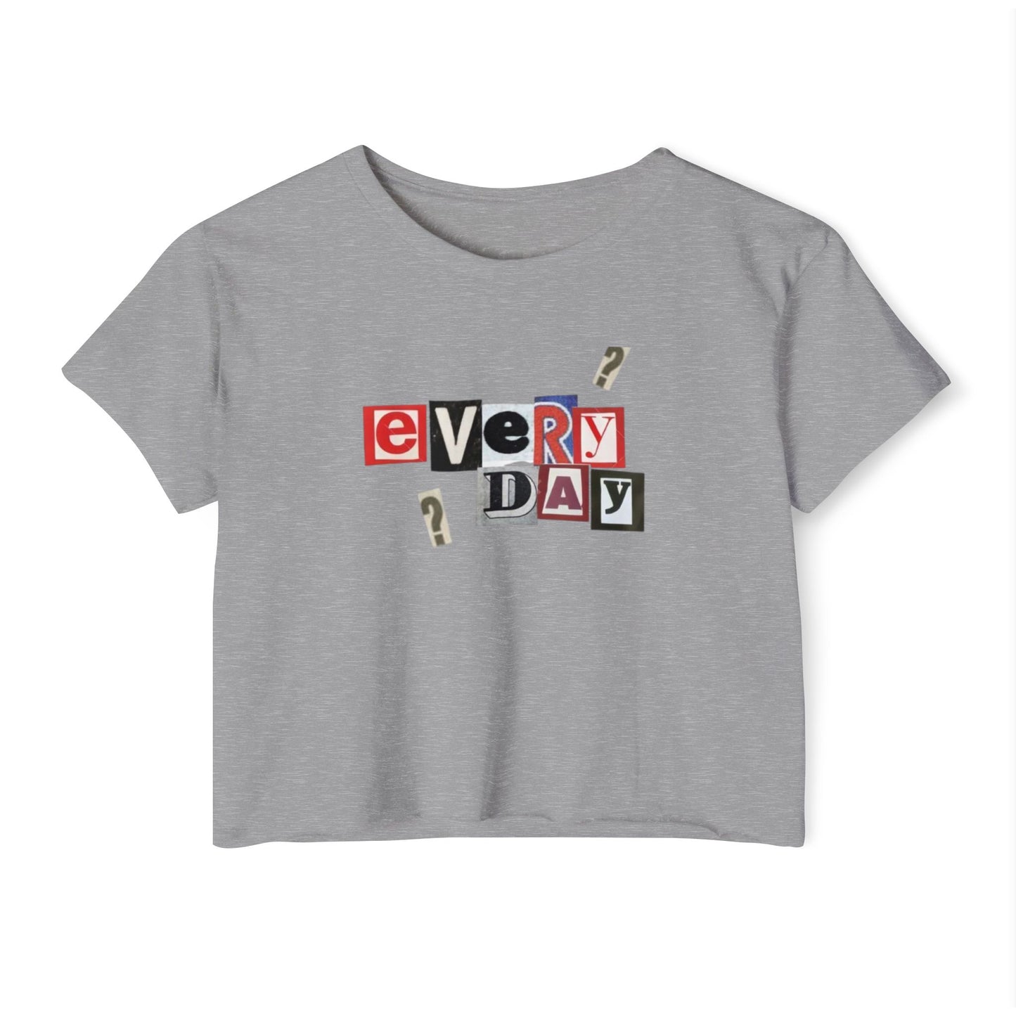 EVERY DAY  CROP TOP