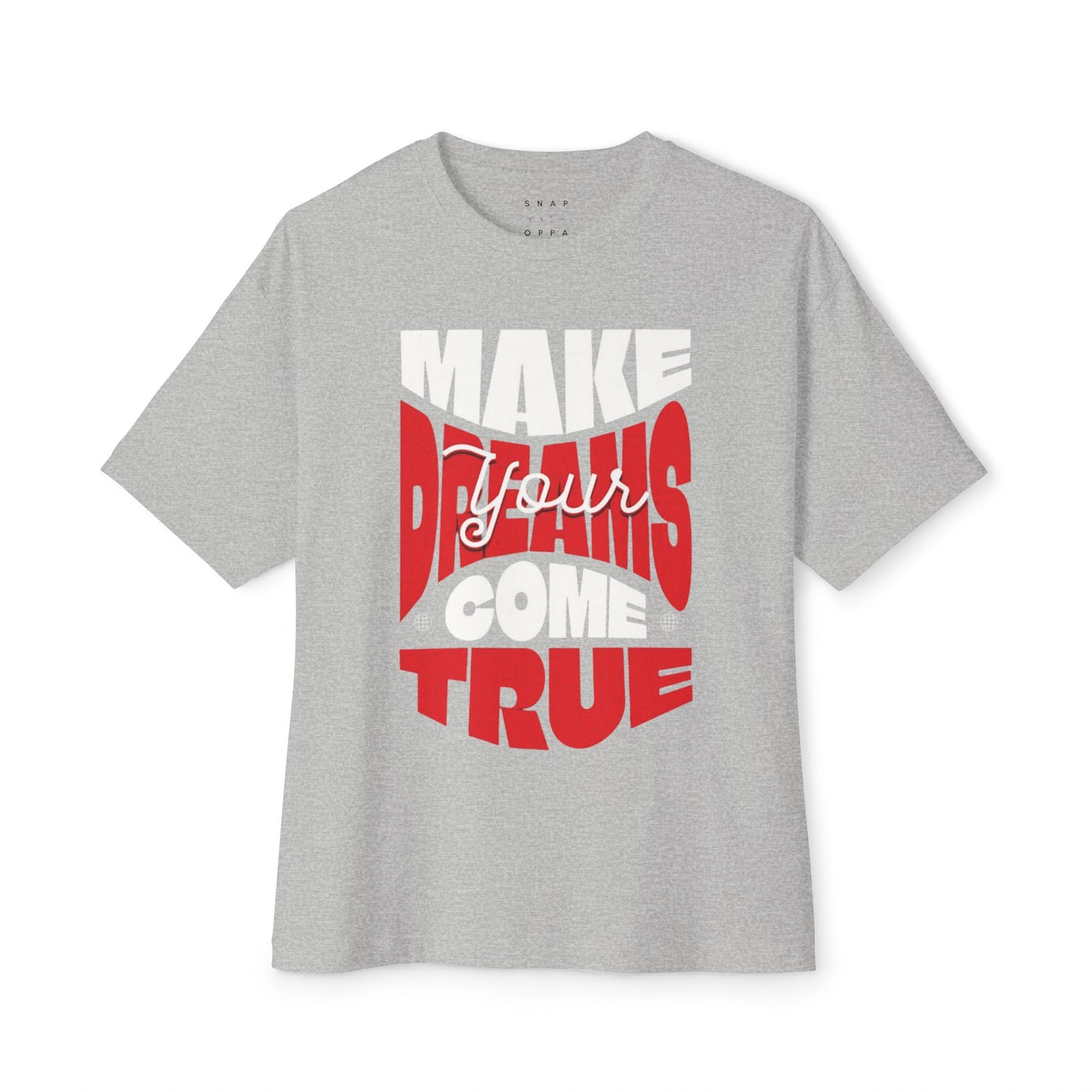 MAKE YOUR DREAM COME TRUE OVERSIZE BOXY TEE