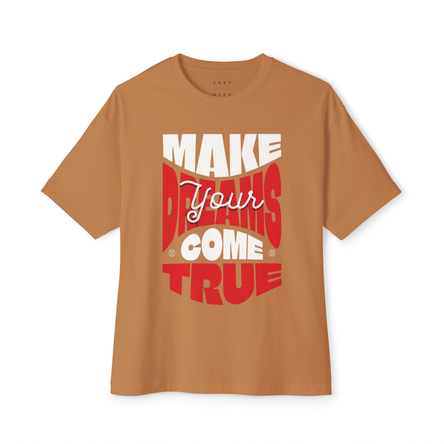 MAKE YOUR DREAM COME TRUE OVERSIZE BOXY TEE