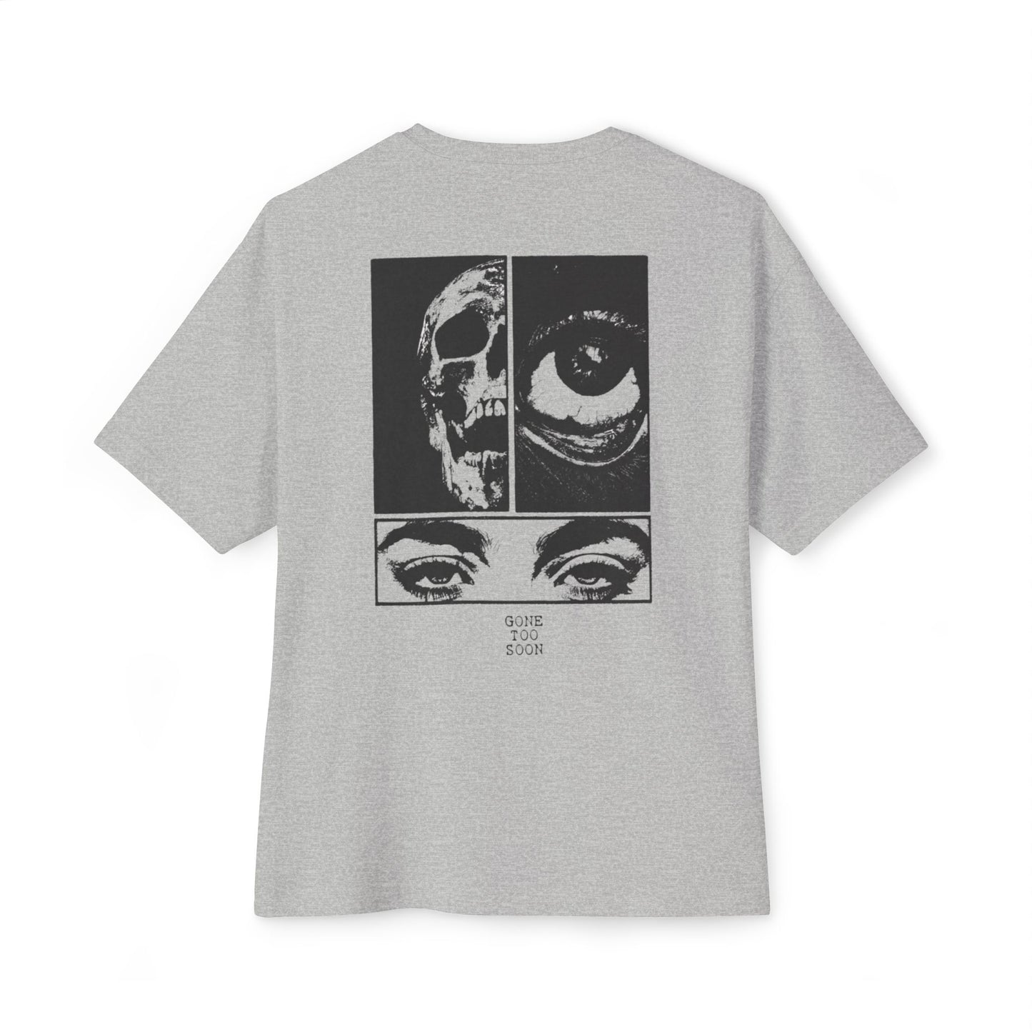 GONE TOO SOON Unisex Oversized Boxy Tee