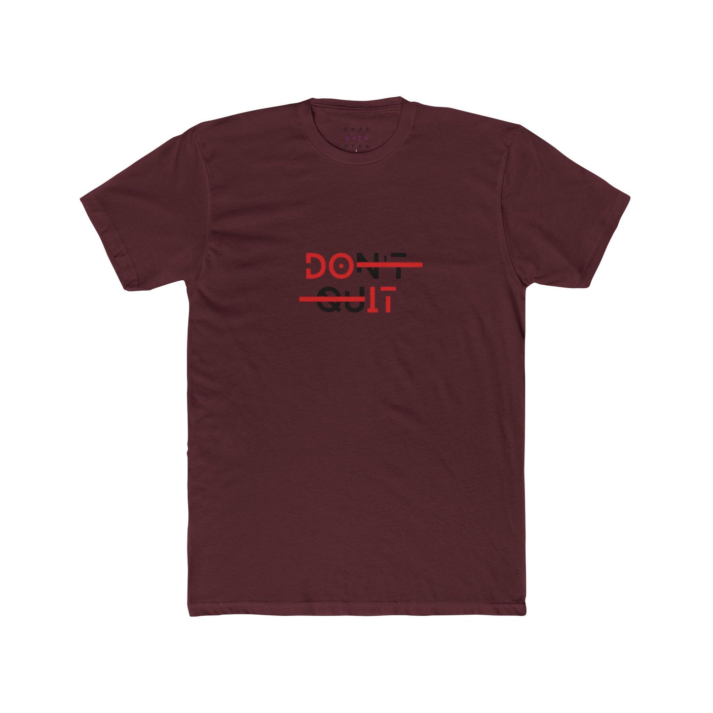 DONT QUIT UNISEX CREW TEE