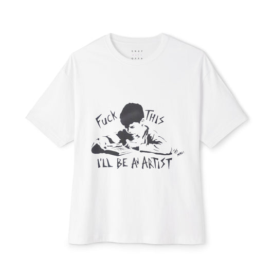 I"II BE A ARTIST Unisex Oversized Boxy Tee